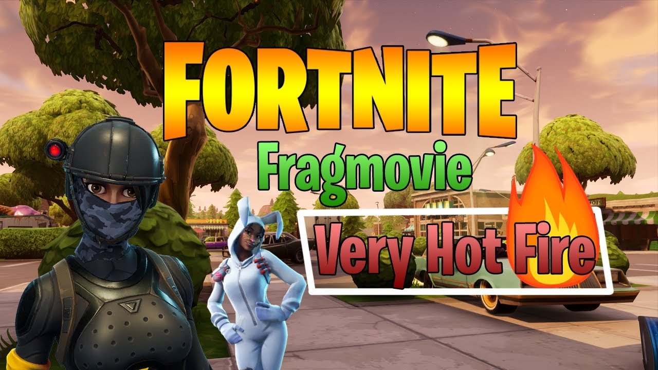 Very Hot Fire 2 |  Fortnite  Fragmovie