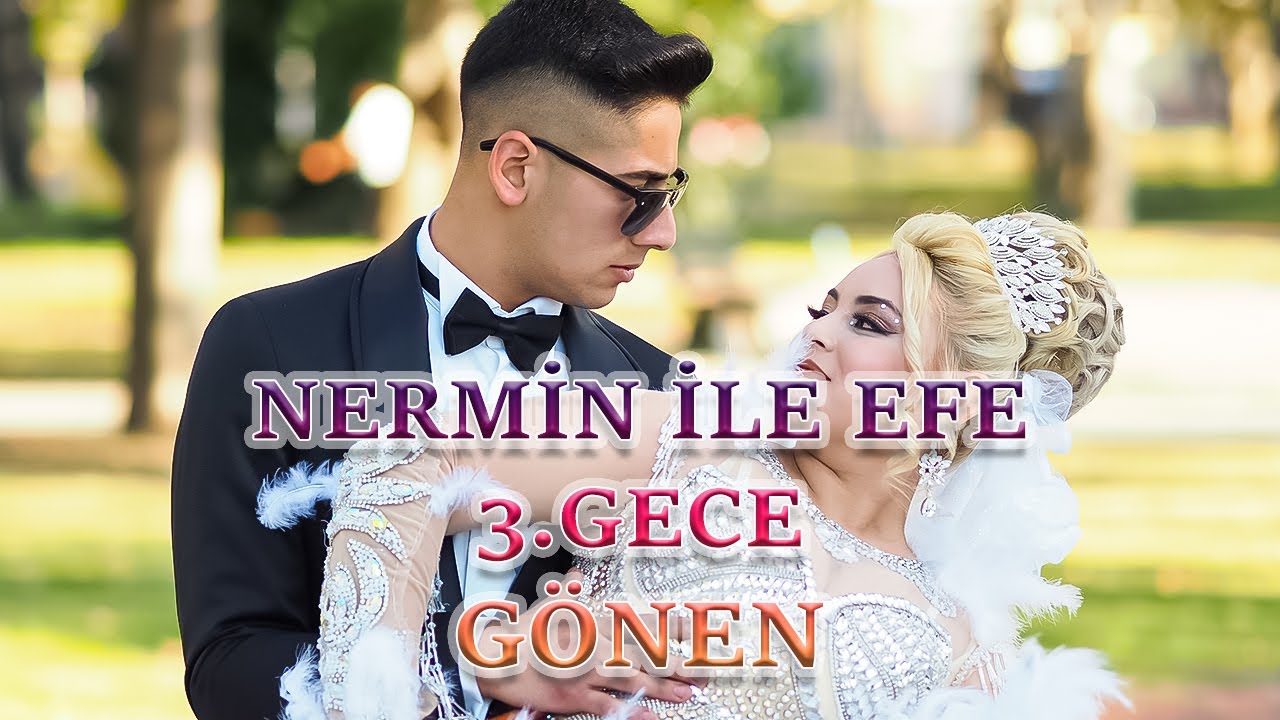 NERMİN İLE EFE 'NİN EVLENME DÜĞÜNÜ 3.GECE  GÖNEN