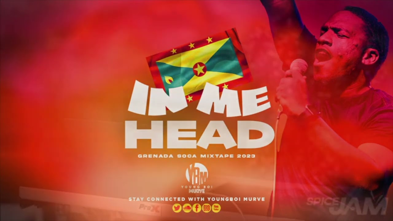 In Me Head (Grenada Soca Mix 2023)