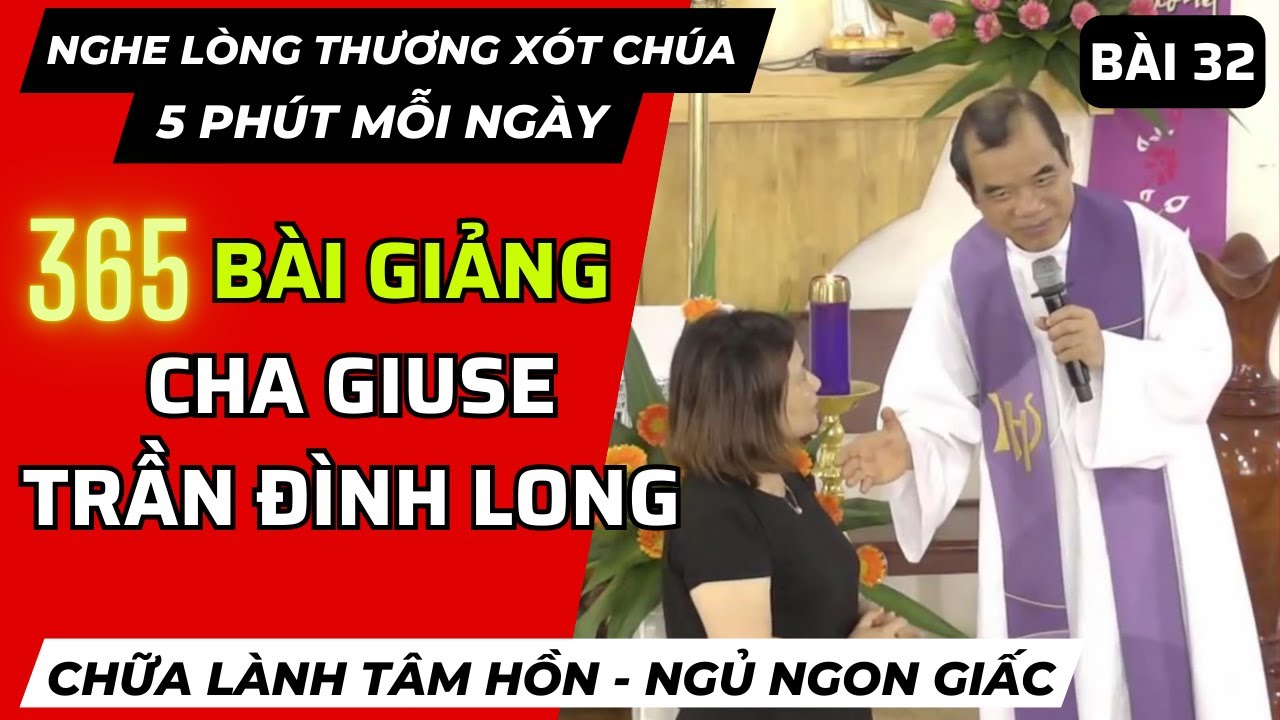 Bài giảng Cha Long tại GĐTM [Bài 32]: ĐỪNG CHÀ ĐẠP NHAU | Lòng Thương Xót Chúa