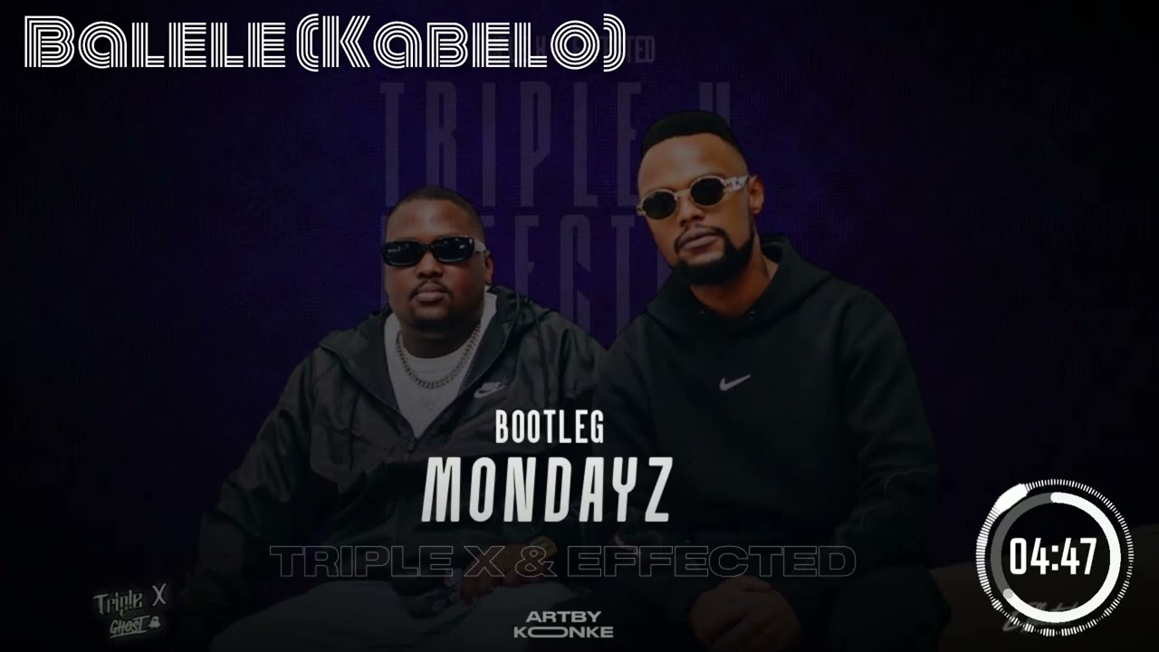 TripleX DaGhost & Effected -_-Balele(Kabelo)_,Amapiano Revisit (Bootleg Mondayz)