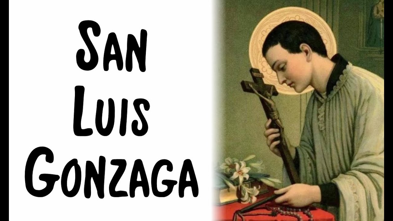 ➤ ¿Quién fue San Luis Gonzaga? ✔