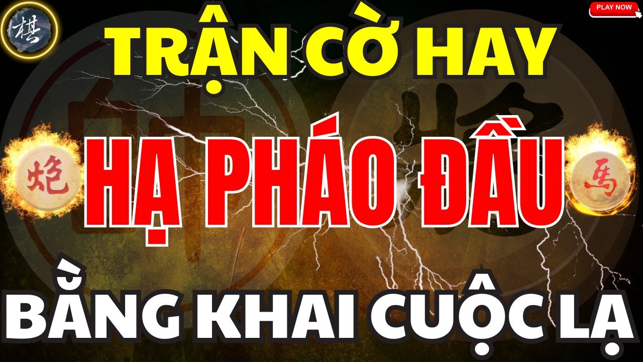 [ Cờ Tướng ] Trận Cờ Hay Khi Lan Hương Hạ Gục Pháo Đầu Bằng Khai Cuộc Lạ