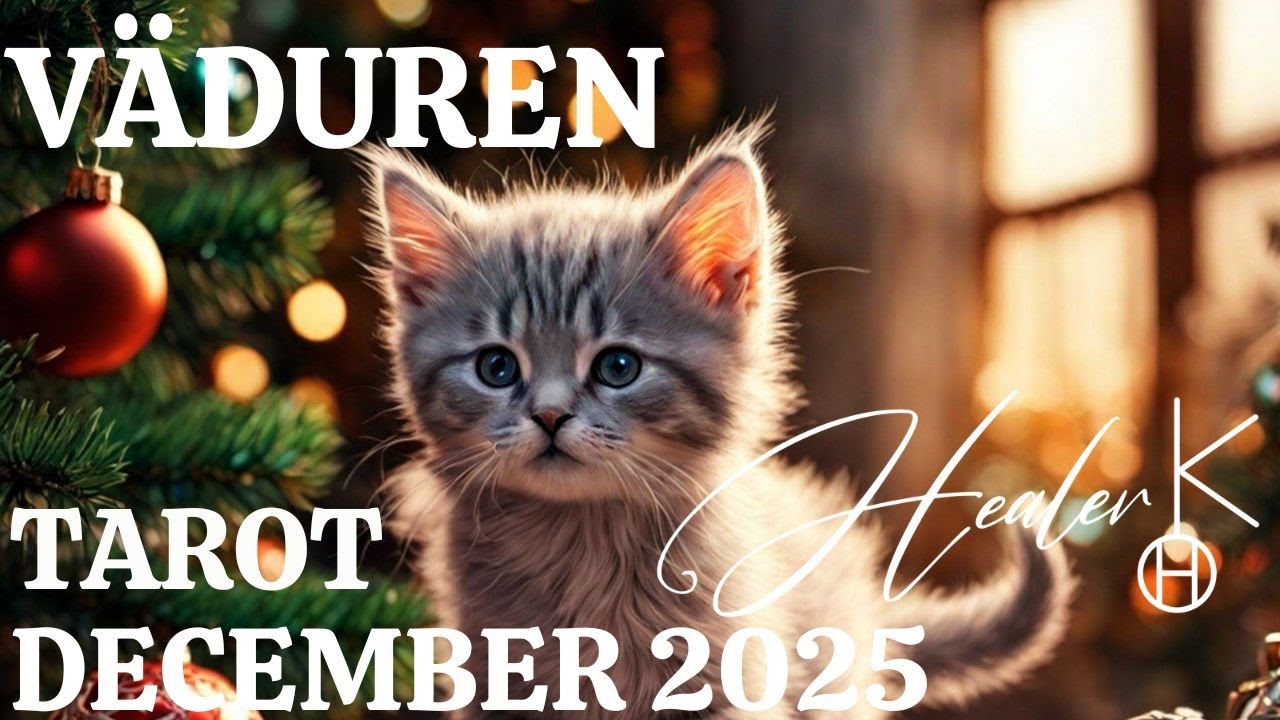 V&auml;duren ♈ December 2025 Tarot | Healer K