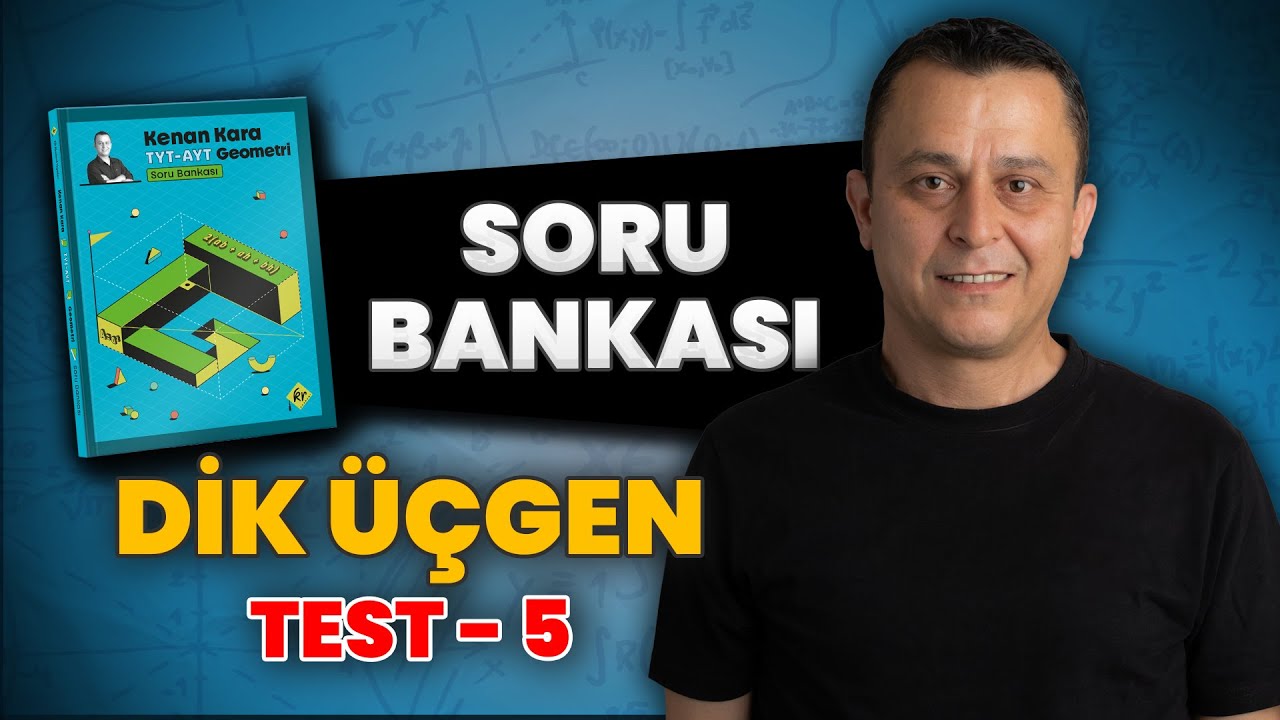 Dik üçgen | test 5 | geometri soru bankası