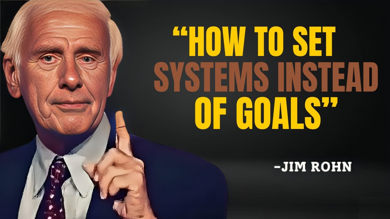 How To Set Systems Instead Of Goals | A System That will Change your Life | - Jim Rohn Motivation