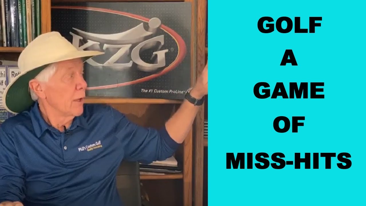 Golf is a game of miss-hits, for everyone - Phil Moore Golf