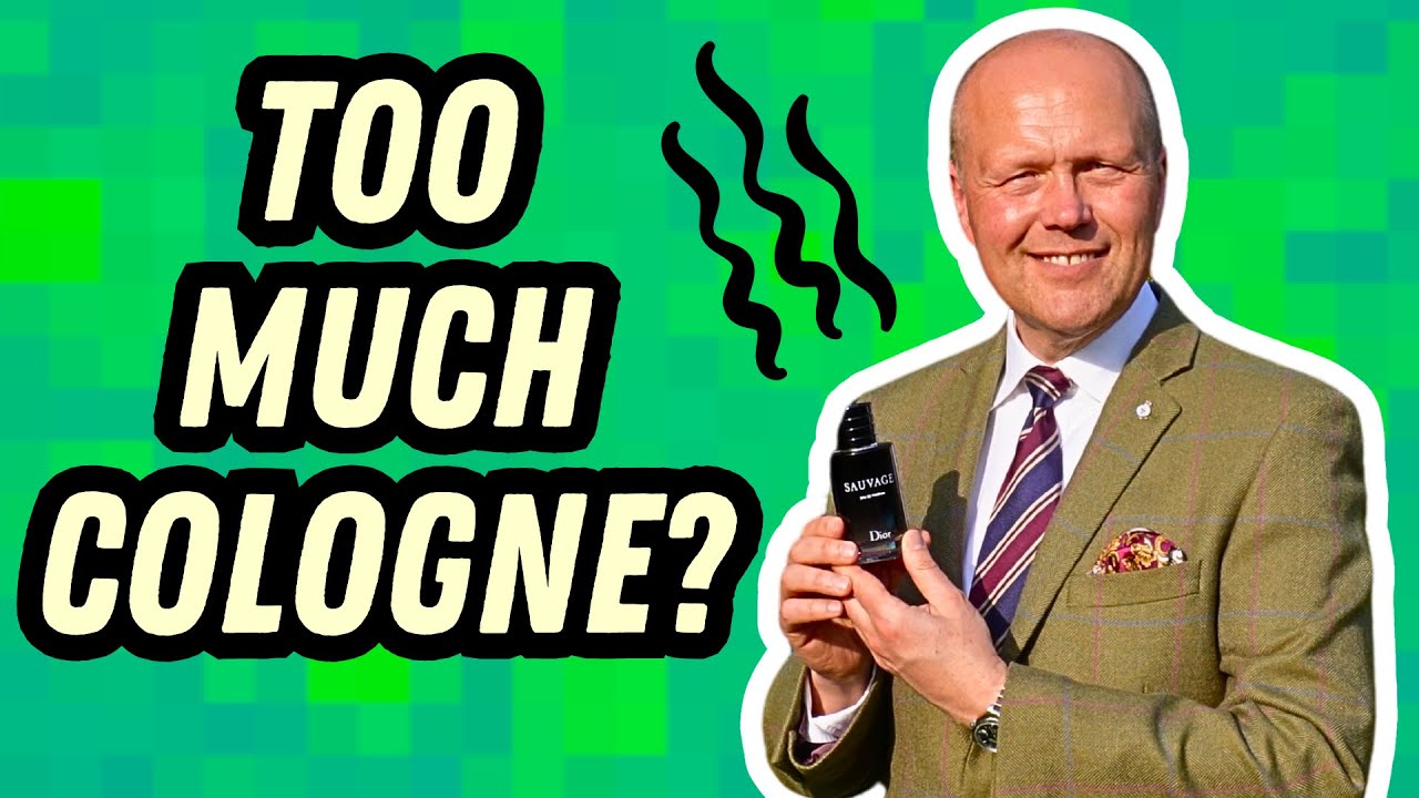 ARE YOU WEARING TOO MUCH COLOGNE? | TIPS TO SMELL JUST RIGHT