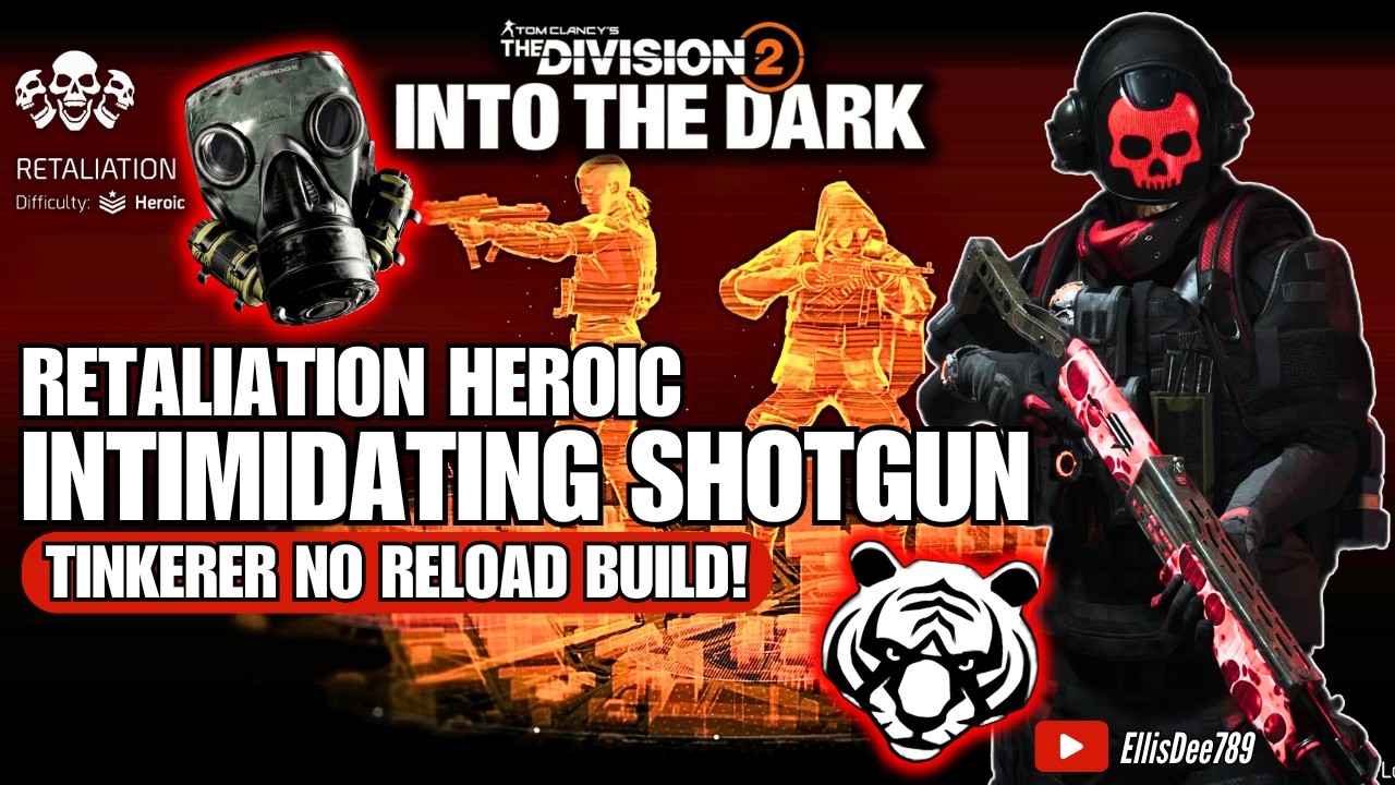 Retaliation Heroic | INTIMIDATING Shotgun Tinkerer Build - The Division 2