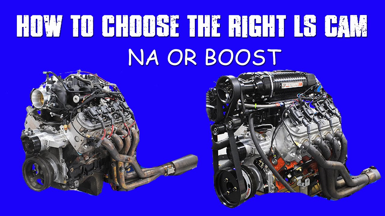 HOW CAMS WORK! HOW TO PICK LS CAMS FOR NA, SUPERCHARGED, TURBOCHARGED AND NITROUS APPLICATIONS!