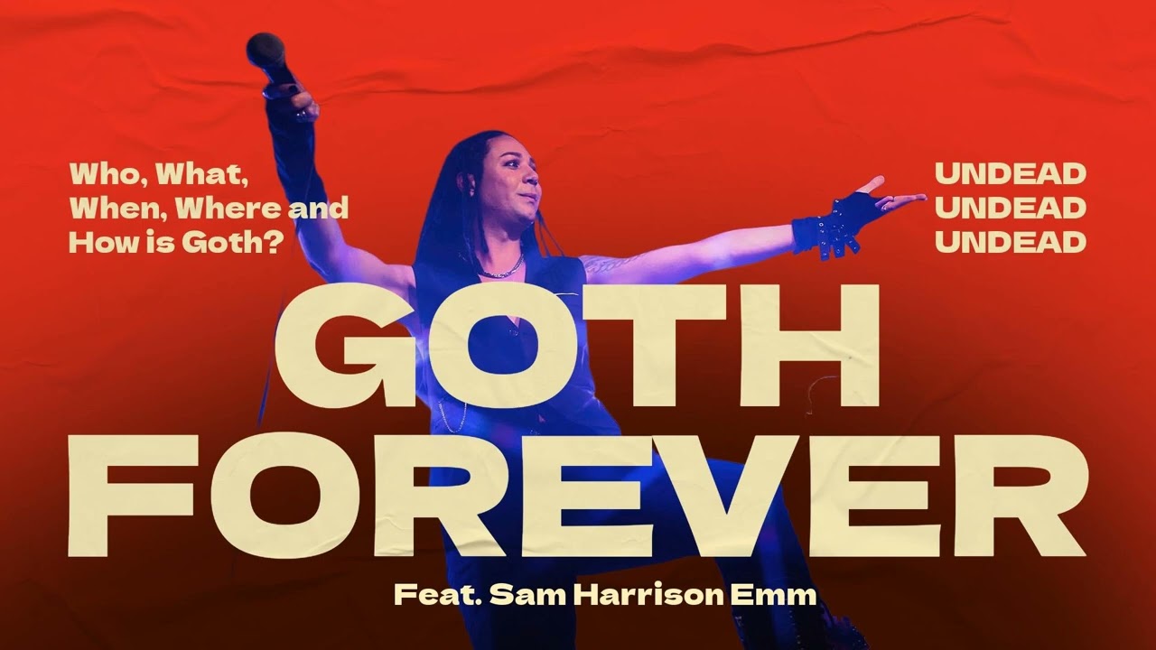 Who, What, When, Where and Why is Goth