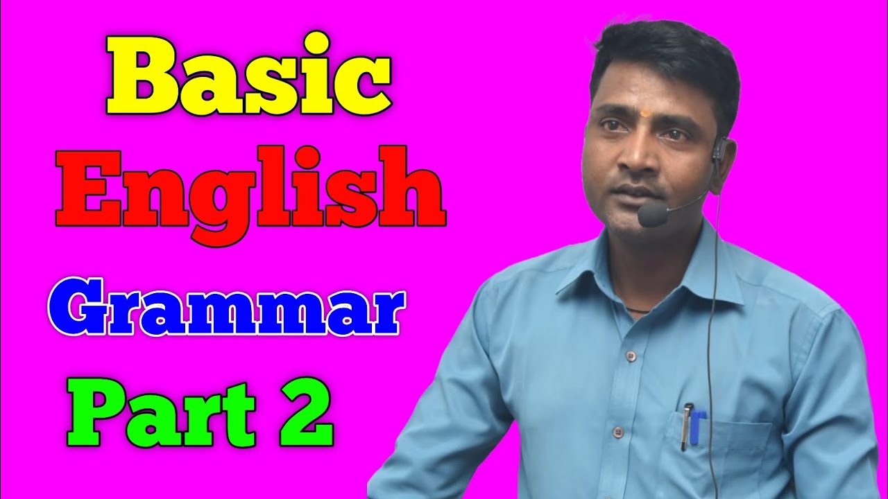 Basic English grammar Part 2 