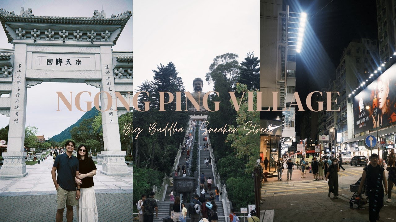 Hong Kong Simple Day Itinerary Part 2 - Ngong Ping 360, Big Buddha, Sneaker Street & Mongkok
