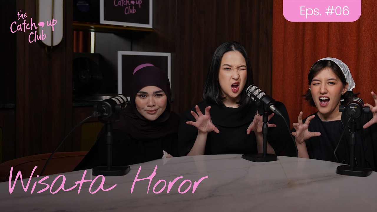 The Catch Up Club Eps. 06 - Wisata Horor