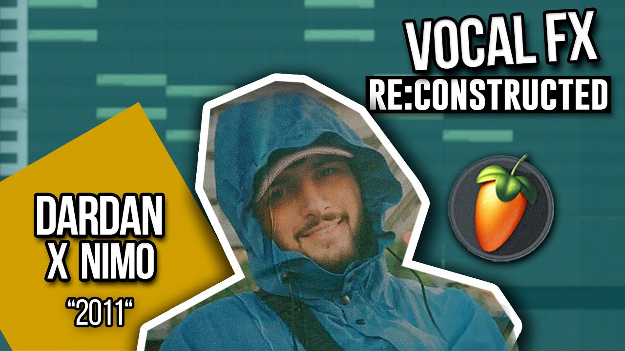 Vocal FX von Dardan x Nimo – "2011"  nachgebaut in FL Studio I Re:Constructed I The Producer Network