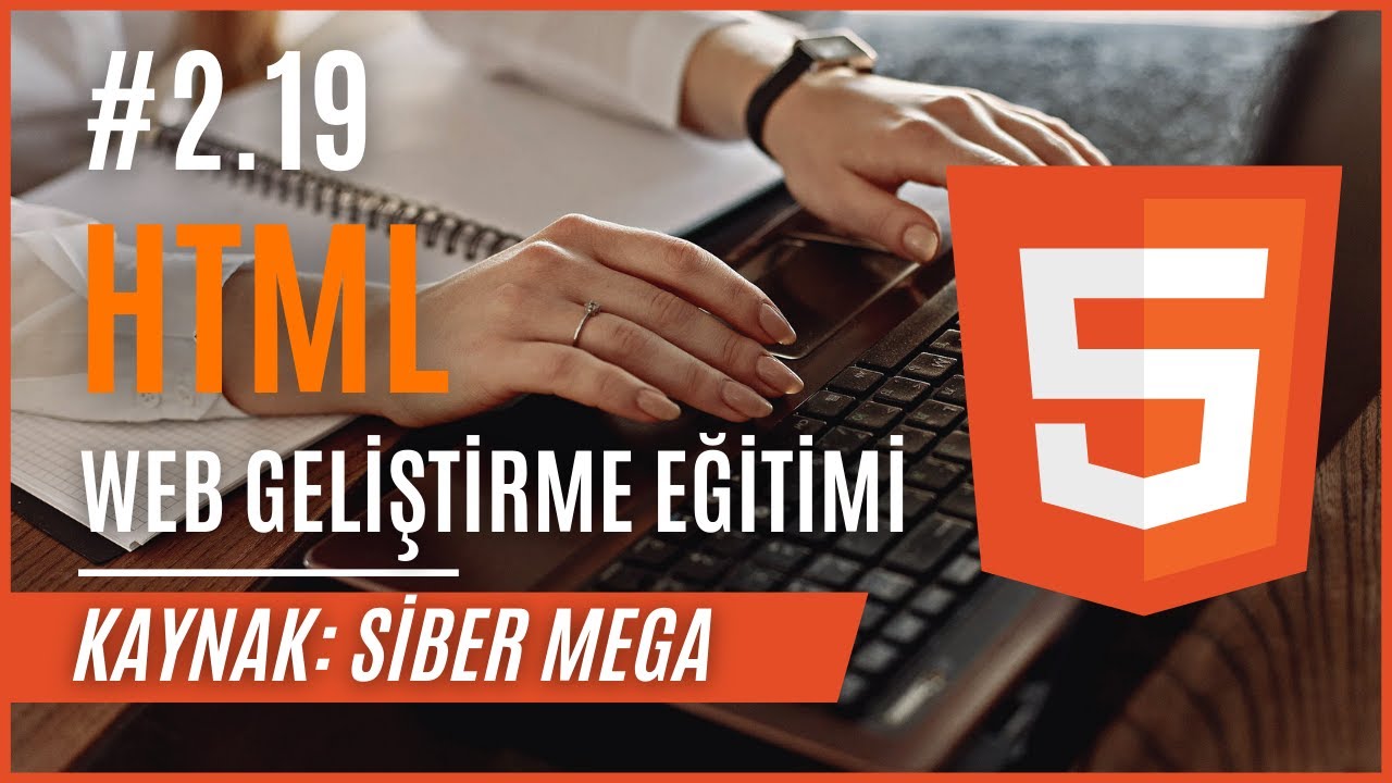 2.19- HTML Eğitim Seti | Kaynak 1: Siber Mega Sitesi