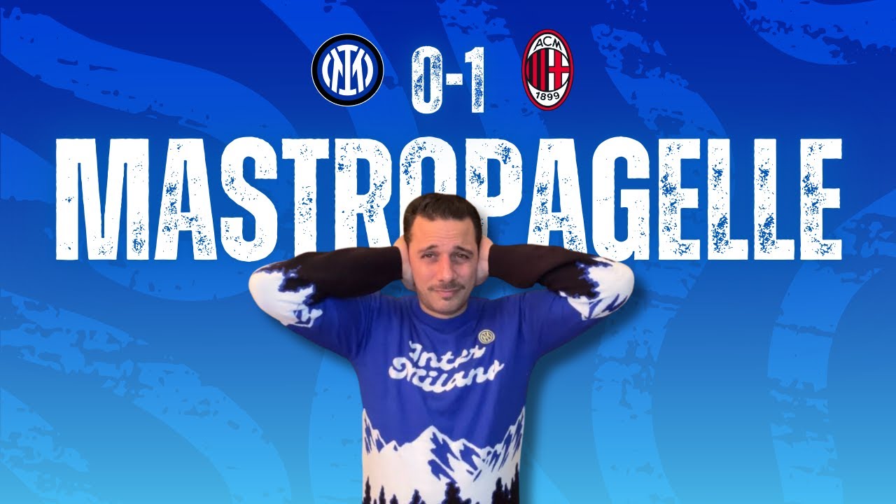 BASTA TOBLERONE, CALHA SERATA NO, AKANJI BUONANOTTE! MASTROPAGELLE DI INTER-MILAN