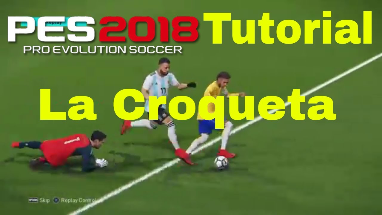 PES 2018 Tutorial - La Croqueta - Double Touch (Dribble Like Messi, Iniesta, Neymar)