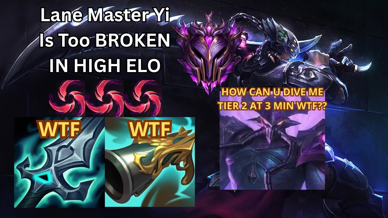 LANE MASTER YI is too BROEKN in HIGH ELO...