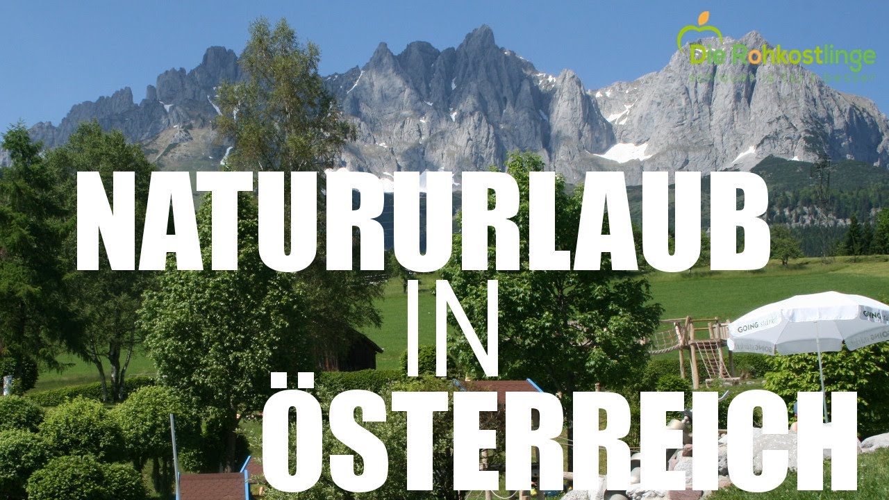 Unser Natururlaub in &Ouml;sterreich bei Bruno Weisbrodt