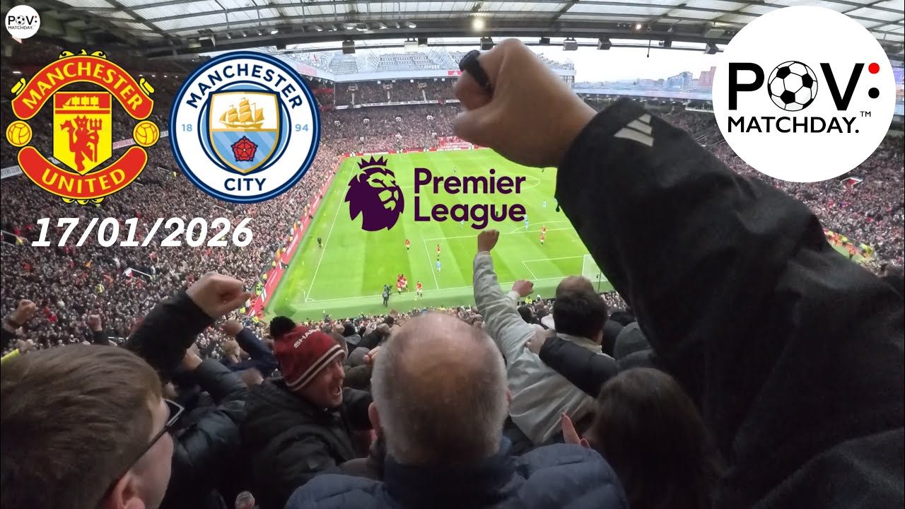 Derby Day! Stretford End Matchday POV: Manchester United vs Manchester City 17/01/2026