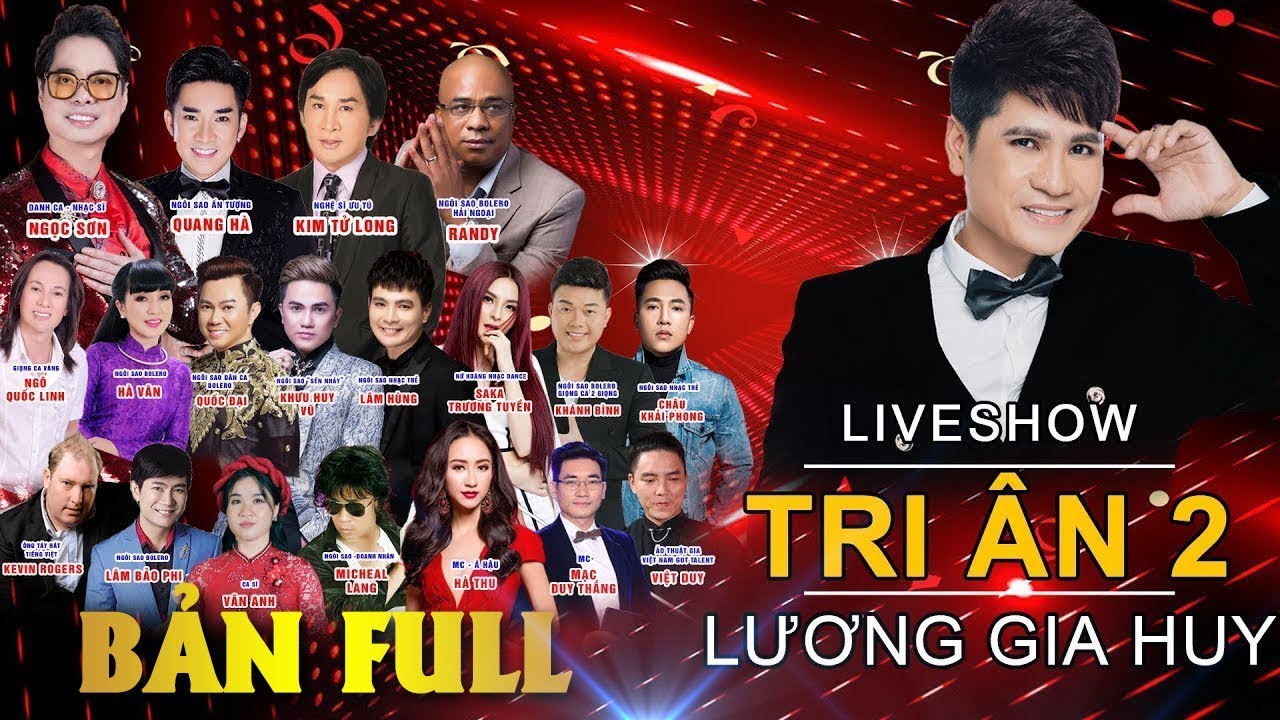 Liveshow Lương Gia Huy - Tri Ân 2 | Ngọc Sơn, Kim Tử Long, Quang Hà, Randy, Saka, Khánh Bình, Hà Vân