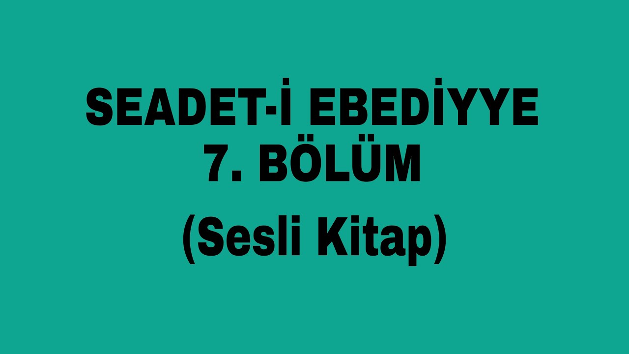 SAADET-İ EBEDİYYE Tam İlmihal 7. B&ouml;l&uuml;m