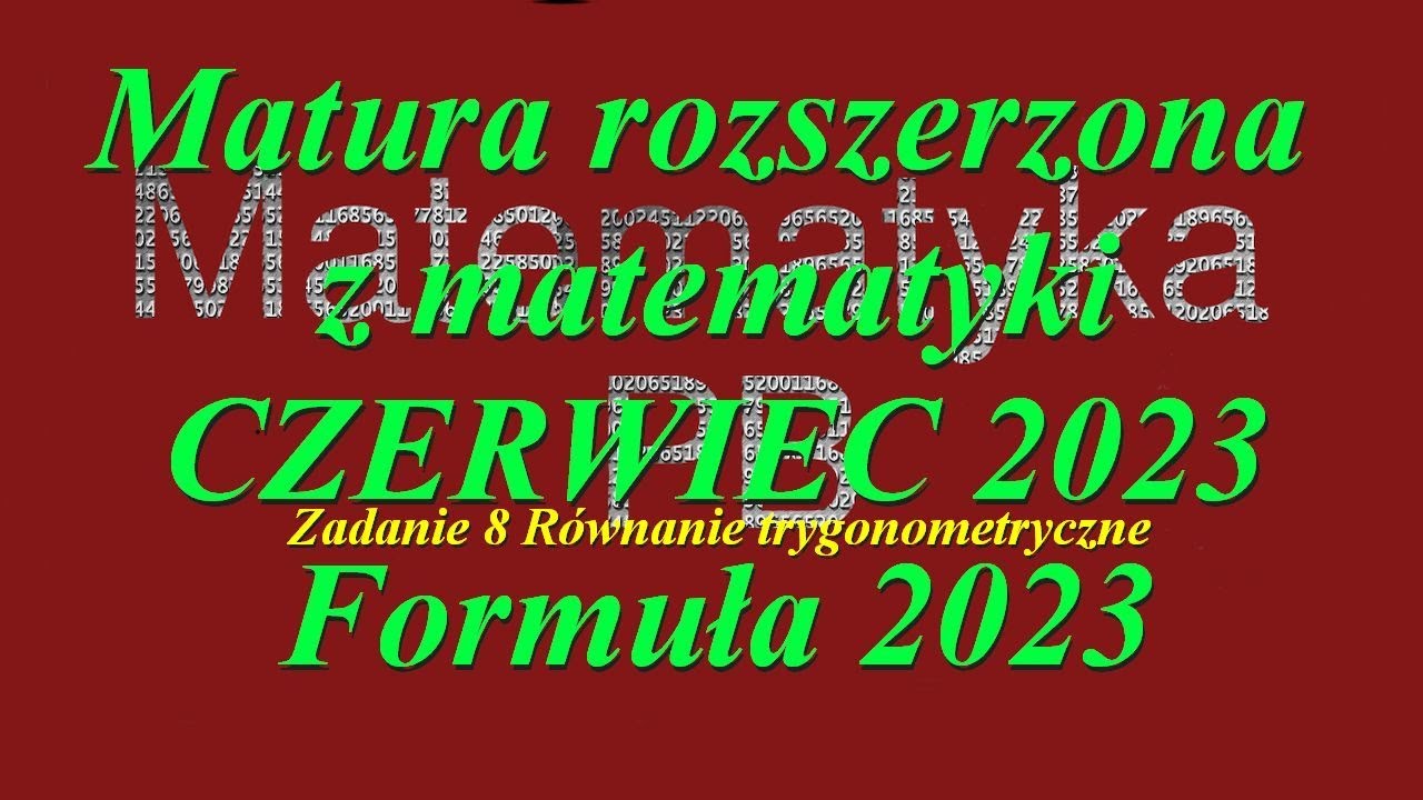 Matura rozszerzona z matematyki Czerwiec 2023 Formuła 2023 Zadanie 8 Równanie trygonometryczne