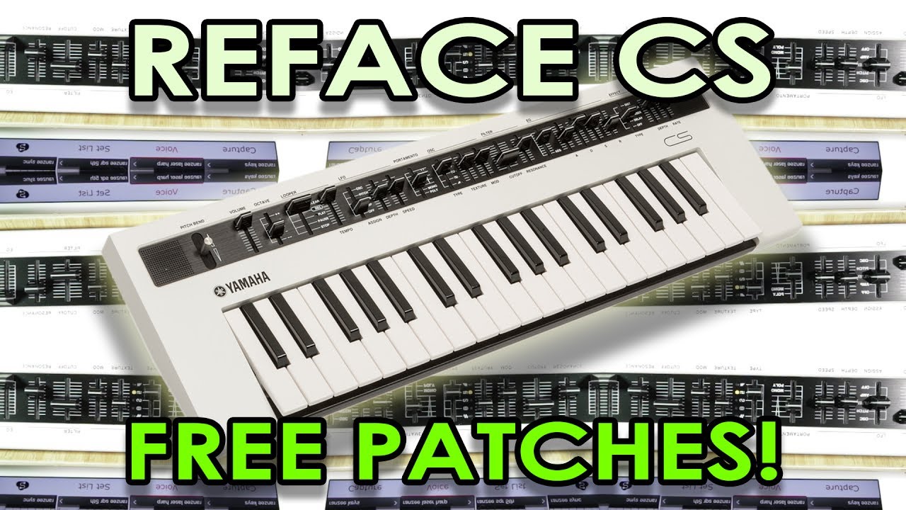 Yamaha Reface CS - 10 FREE custom patches!