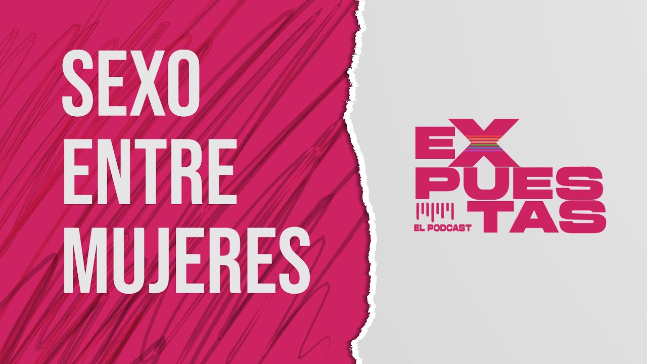T1 E01 Sexo entre mujeres