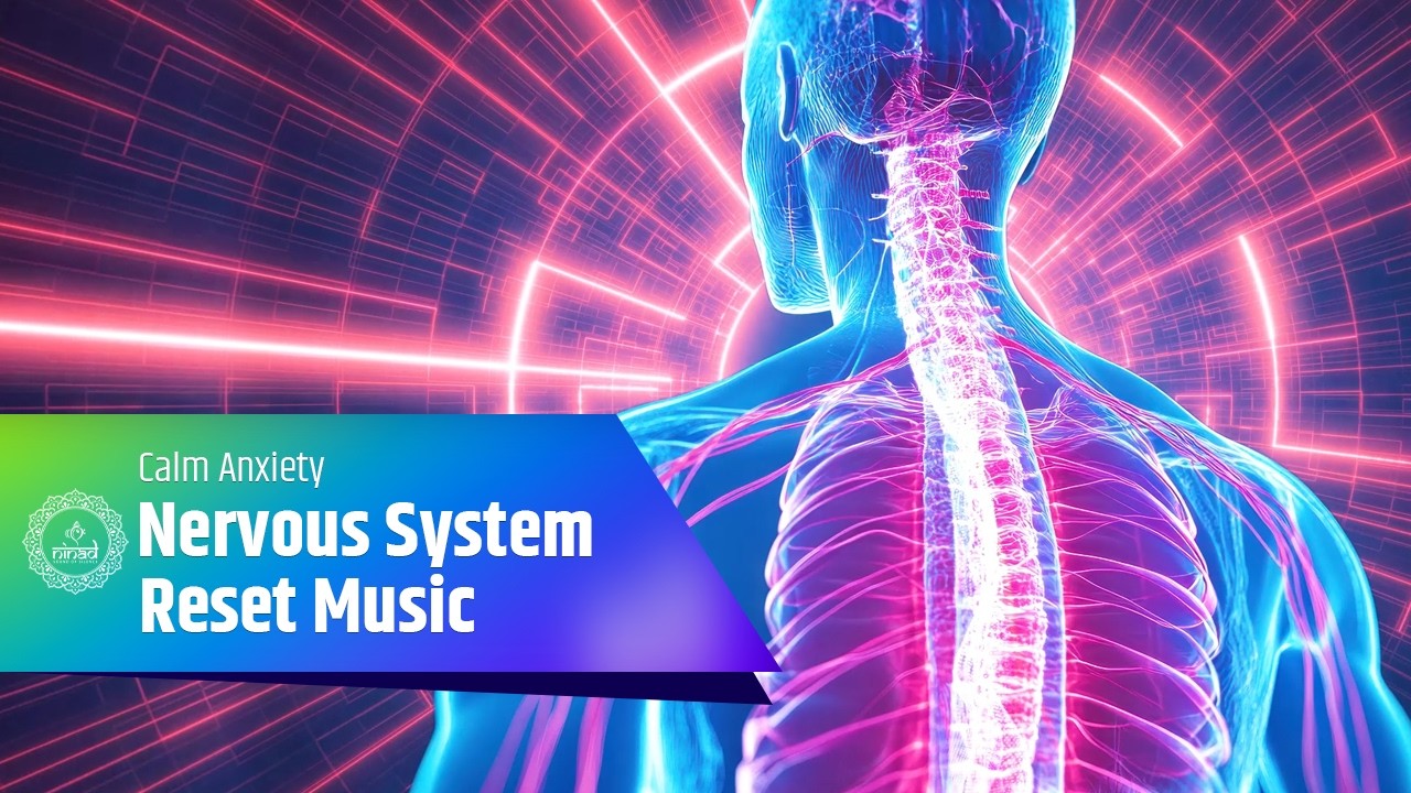Nervous System Reset Music | Calm Anxiety, Improve Mental Health & Inner Stability