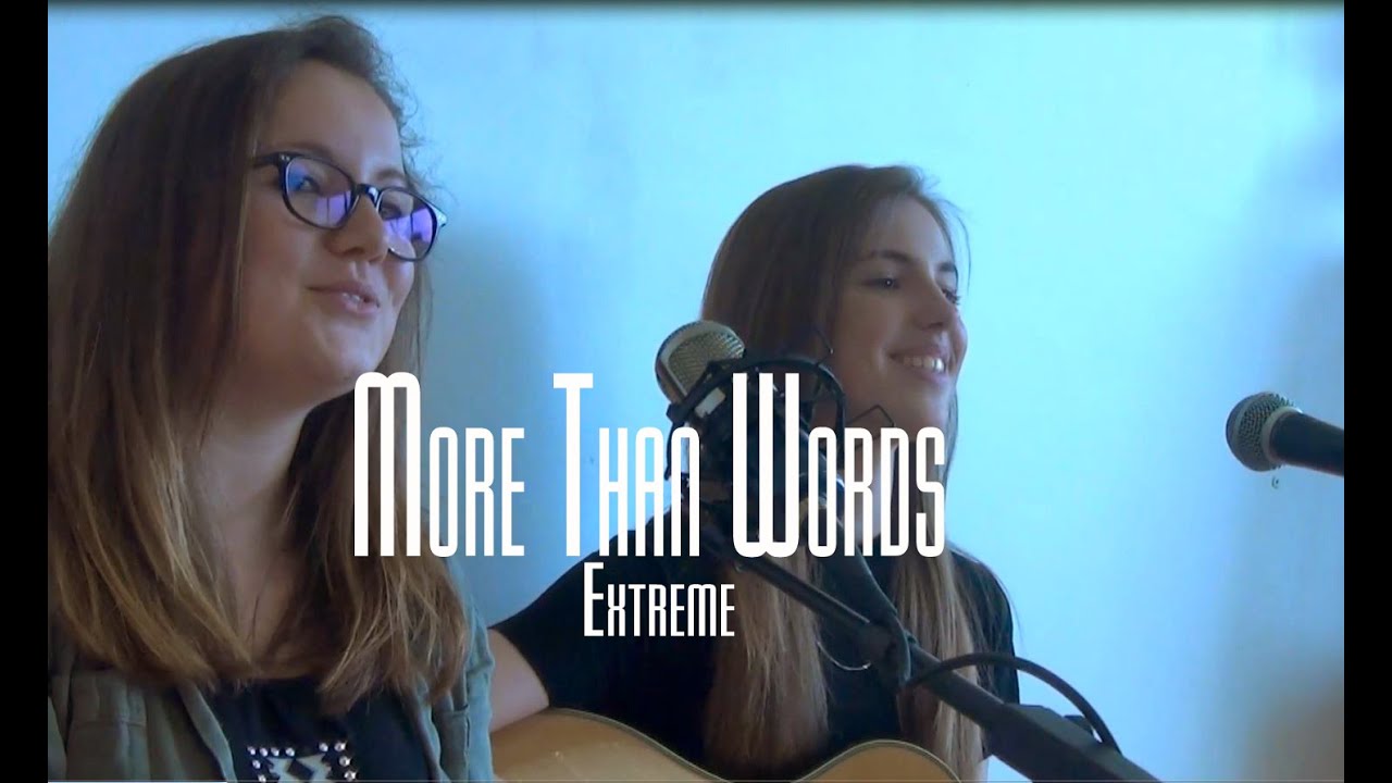 MORE THAN WORDS (Extreme) + lyrics par Océane et Morgane (15 ans)