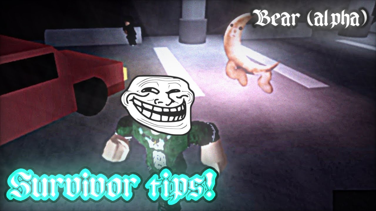 Roblox BEAR (alpha) survivor tips for your survival!
