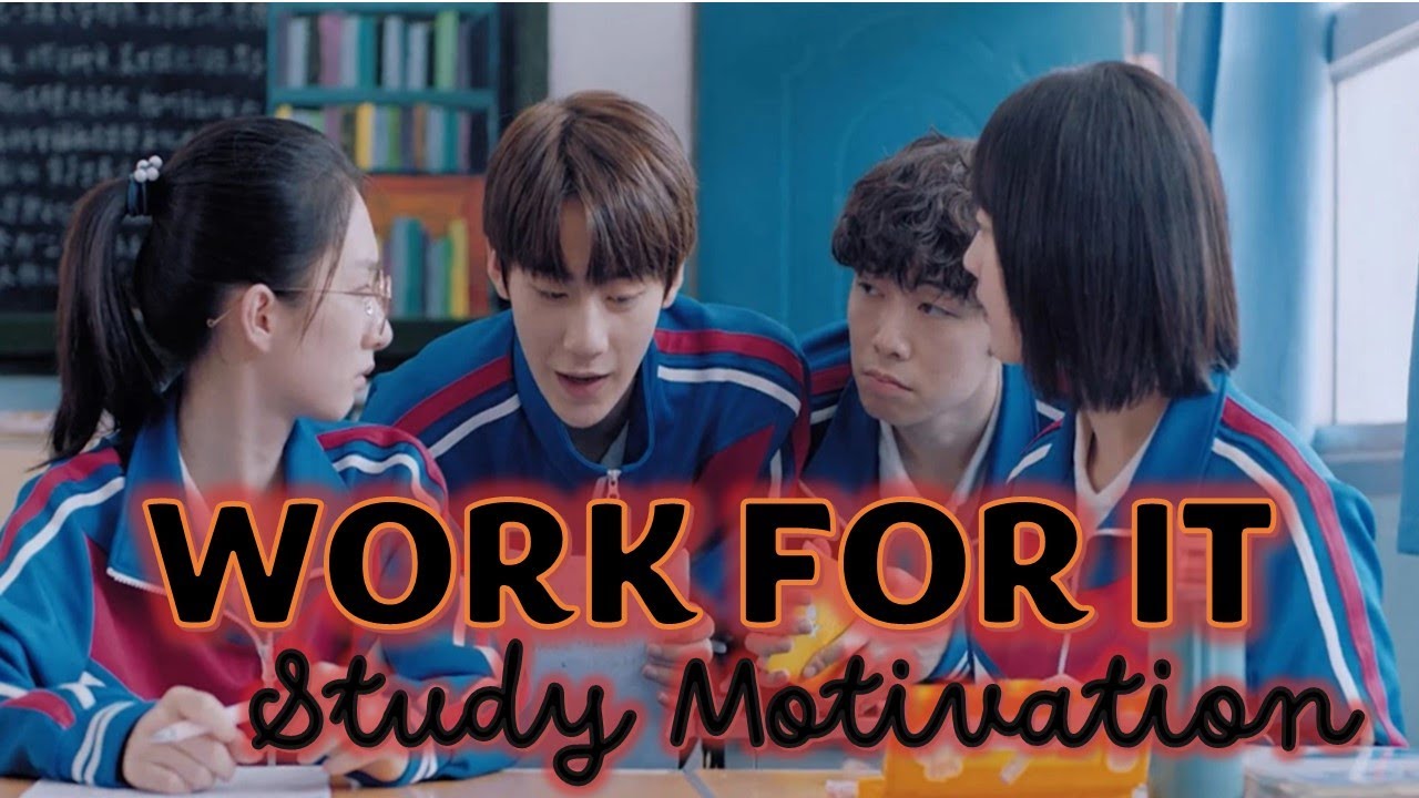 IT'S ONLY WORTH IT IF YOU WORK FOR IT - Study Motivation | Kdrama+Cdrama