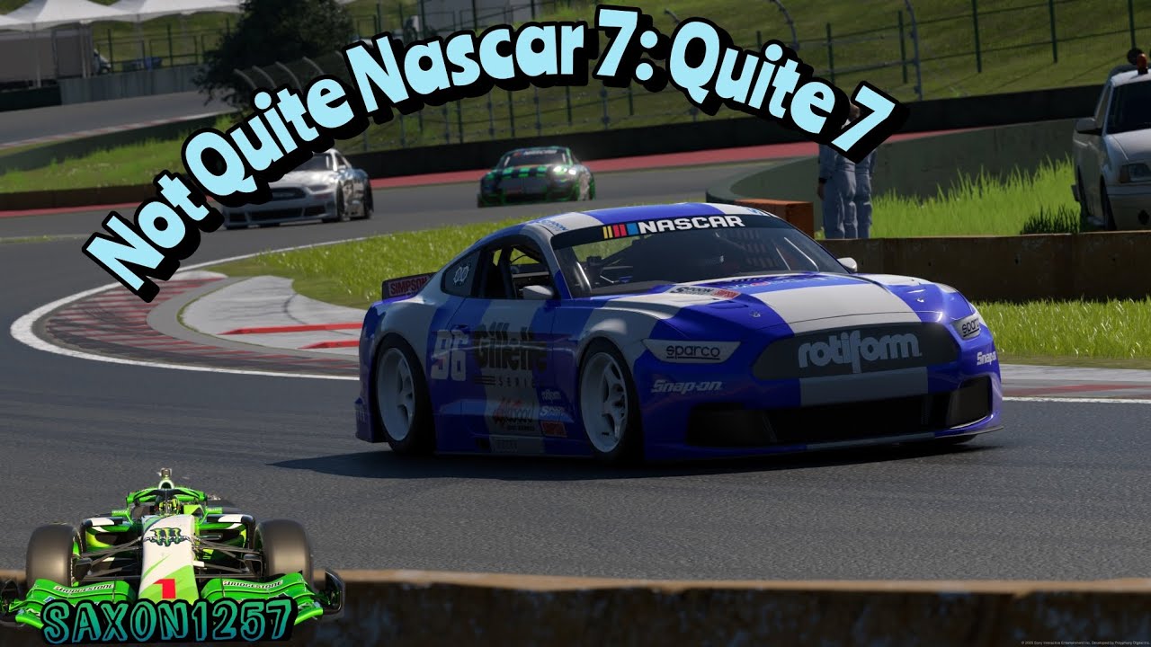 Not quite Nascar 7: Quite 7