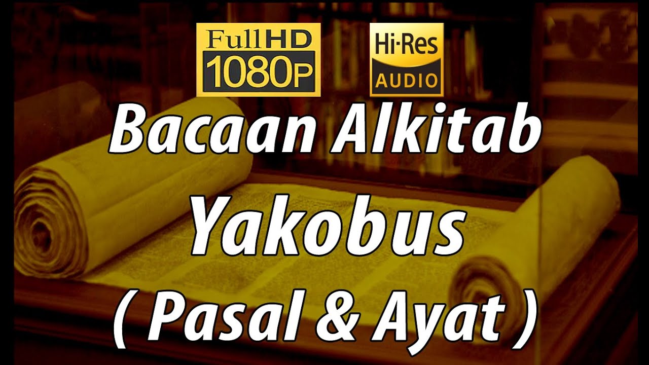Alkitab Suara - Yakobus  Full HD, pasal & ayat