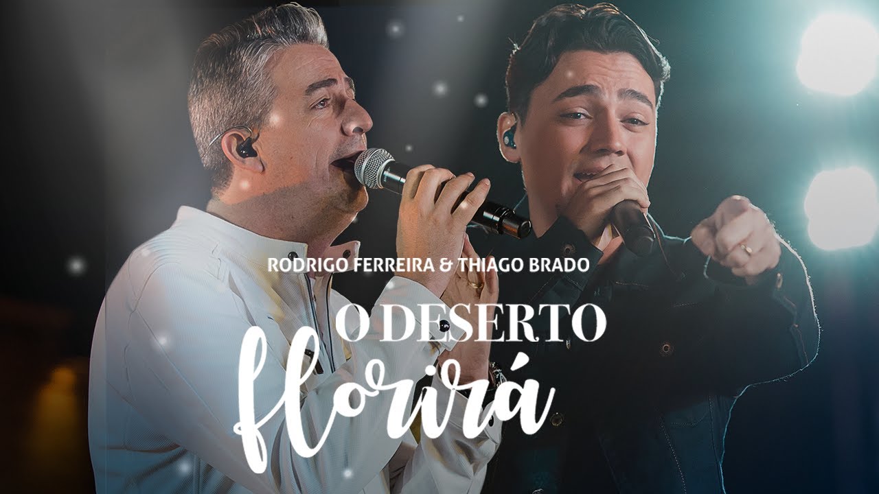 O Deserto Florirá - Rodrigo Ferreira e Thiago Brado