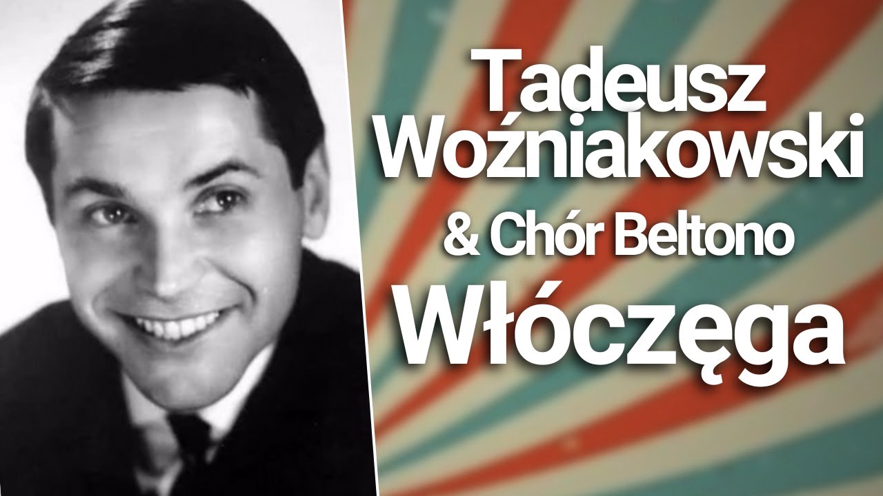 Tadeusz Woźniakowski & Chór Beltono - Włóczęga (1961)