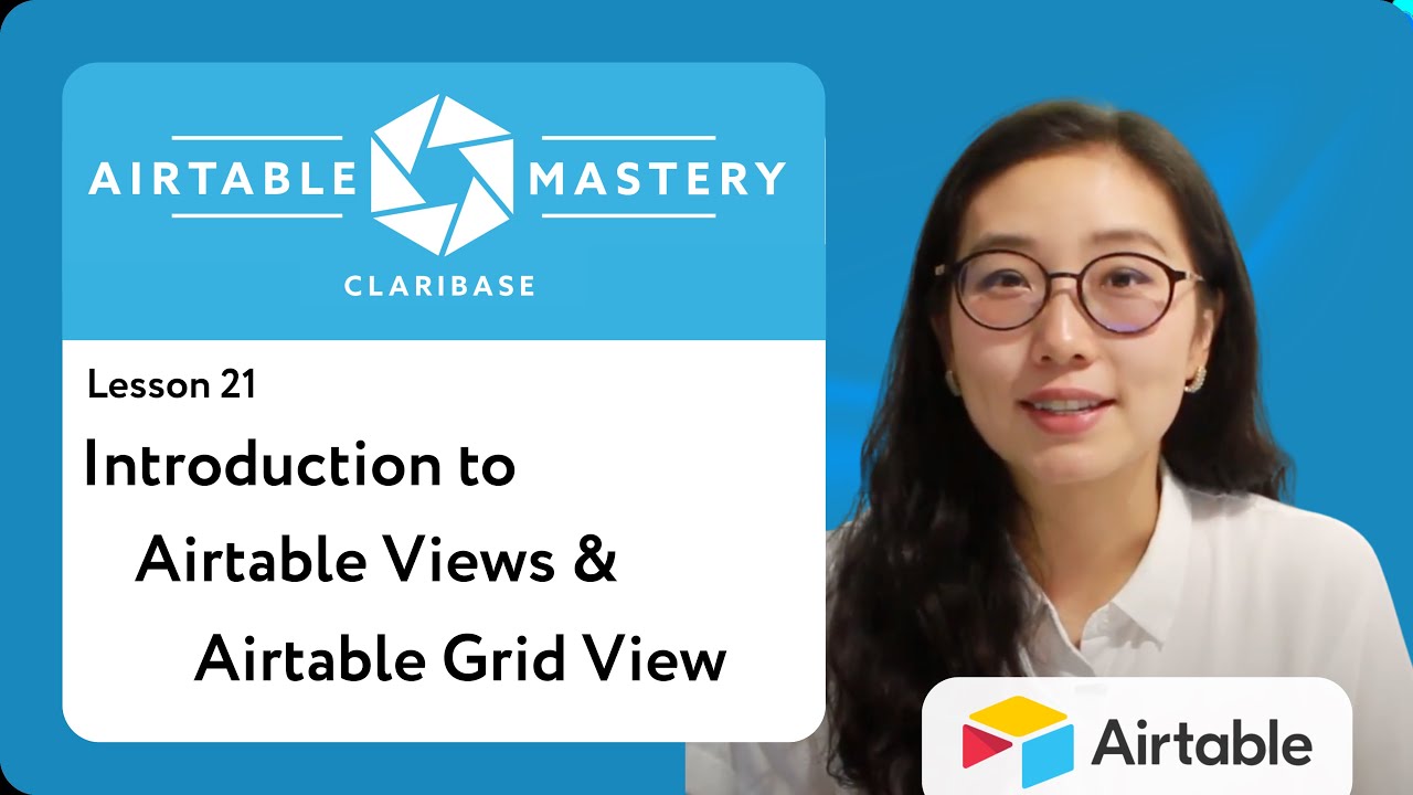 Lesson 21 | Introduction to Airtable Views & Airtable Grid View | Airtable Mastery by Clairbase