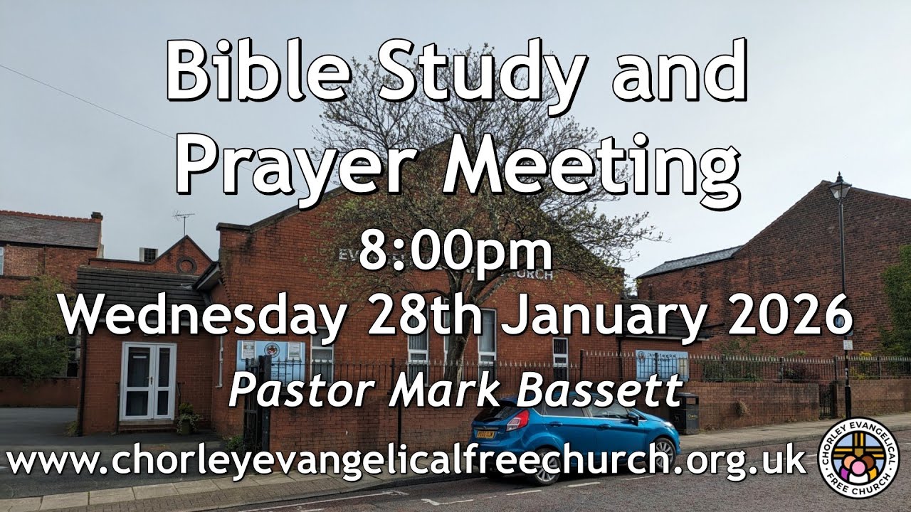 Bible Study Wednesday 28th January 2026 8pm
