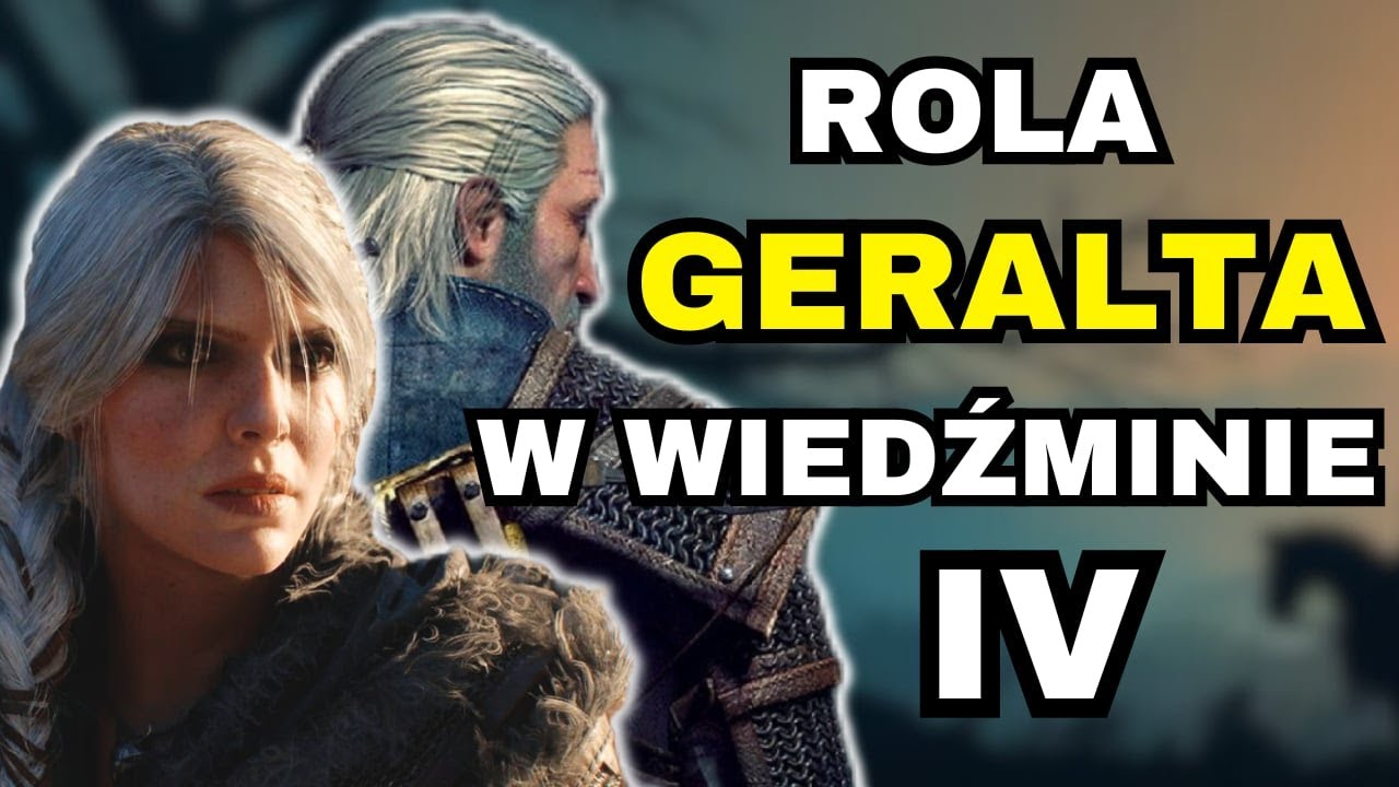 JAKĄ ROLĘ W WIEDŹMINIE 4 ODEGRA GERALT Z RIVII?