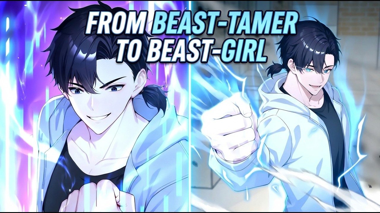 From Beast-Tamer to Beast-Girl Conqueror| Chapter  1-132| Cultivation Path