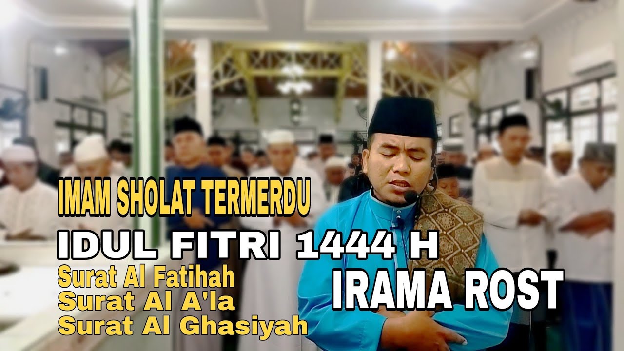 BARU ! Imam Sholat Idul Fitri 1444 H | Surat Al Fatiha - Al A'la - Al Ghasiyah | Irama Rost