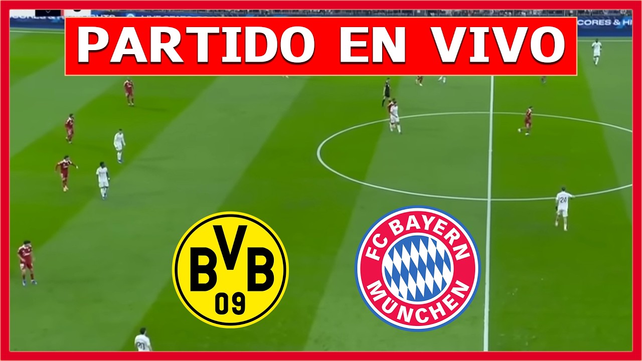 ✅ BORUSSIA DORTMUND vs BAYERN MUNICH EN VIVO 🏆 CL&Aacute;SICO BUNDESLIGA | LA SECTA DEPORTIVA