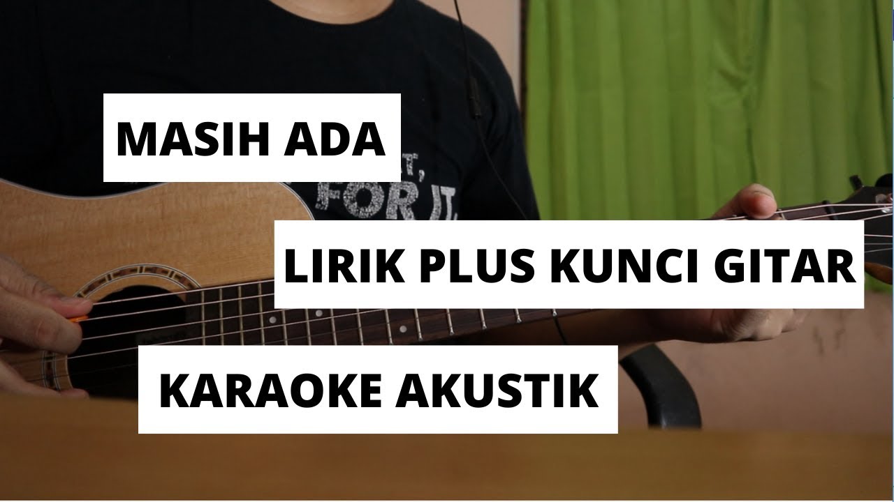 Masih Ada - Ello | Karaoke Akustik dengan Kunci Gitar dan Lirik