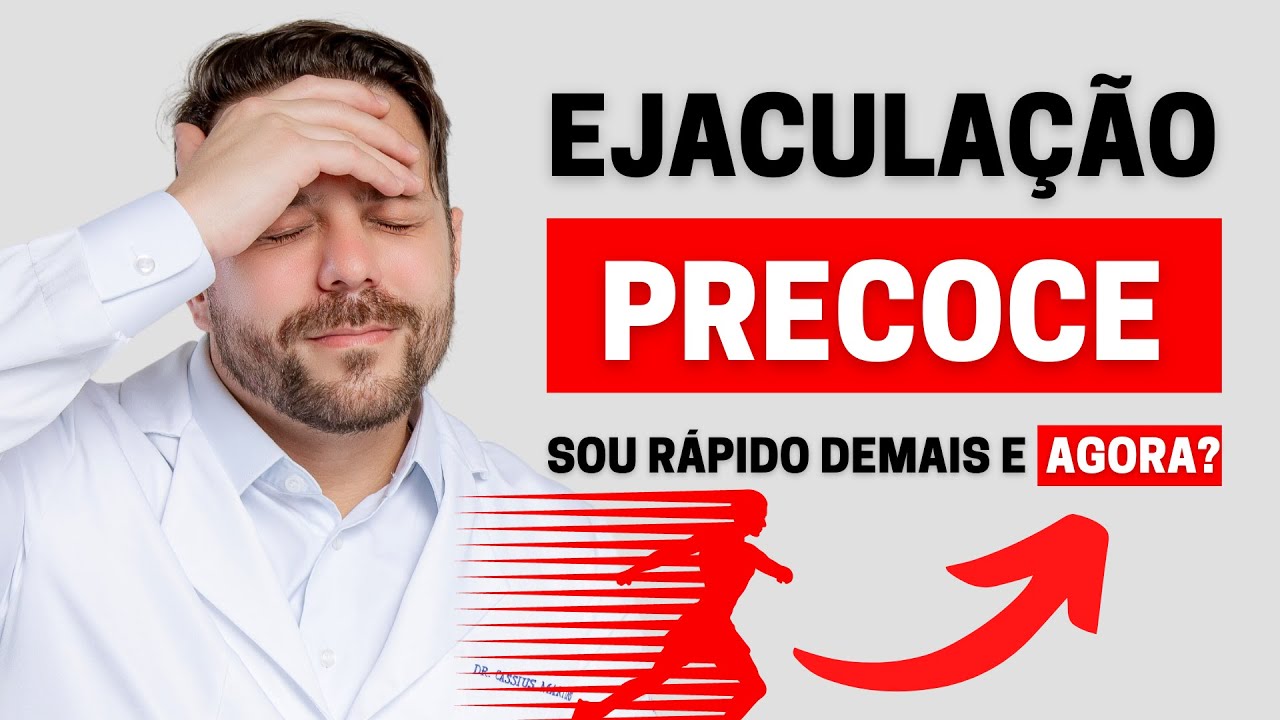 EJACULAÇÃO PRECOCE: TUDO QUE VOCÊ PRECISA SABER | DR. CASSIUS MARTINS - UROLOGISTA