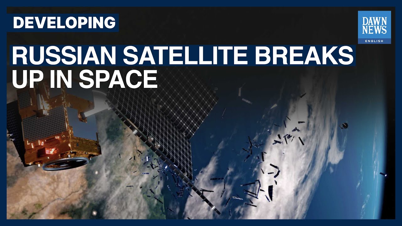 Russian Satellite Breaks Up In Space, Forces ISS Astronauts To Shelter | Dawn News English