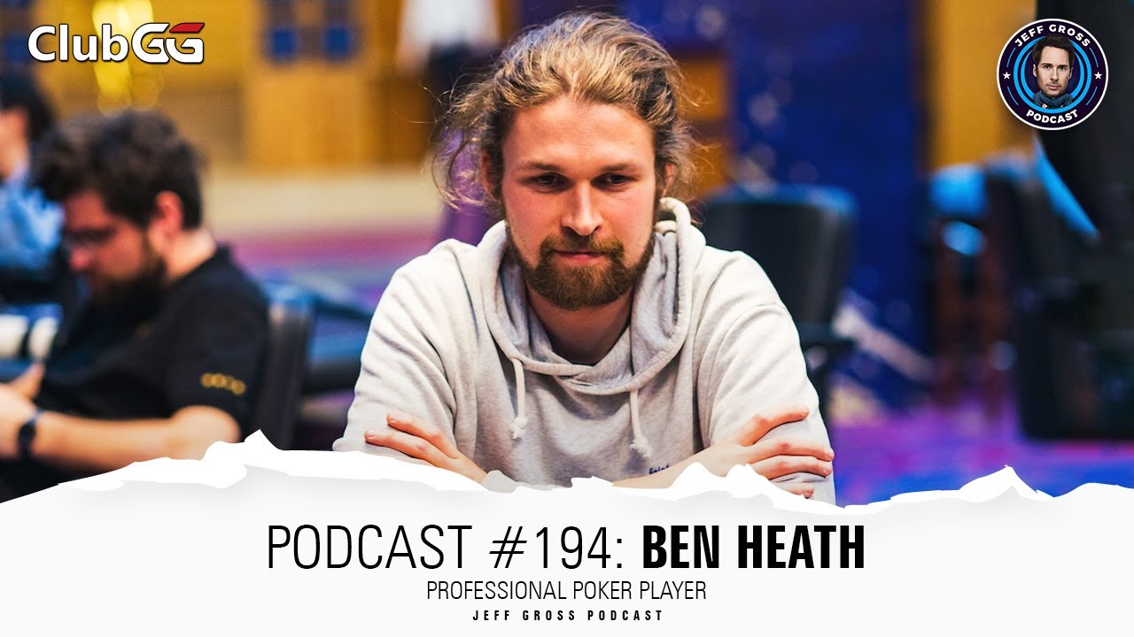 Podcast #194: Ben Heath / Professional Poker Player