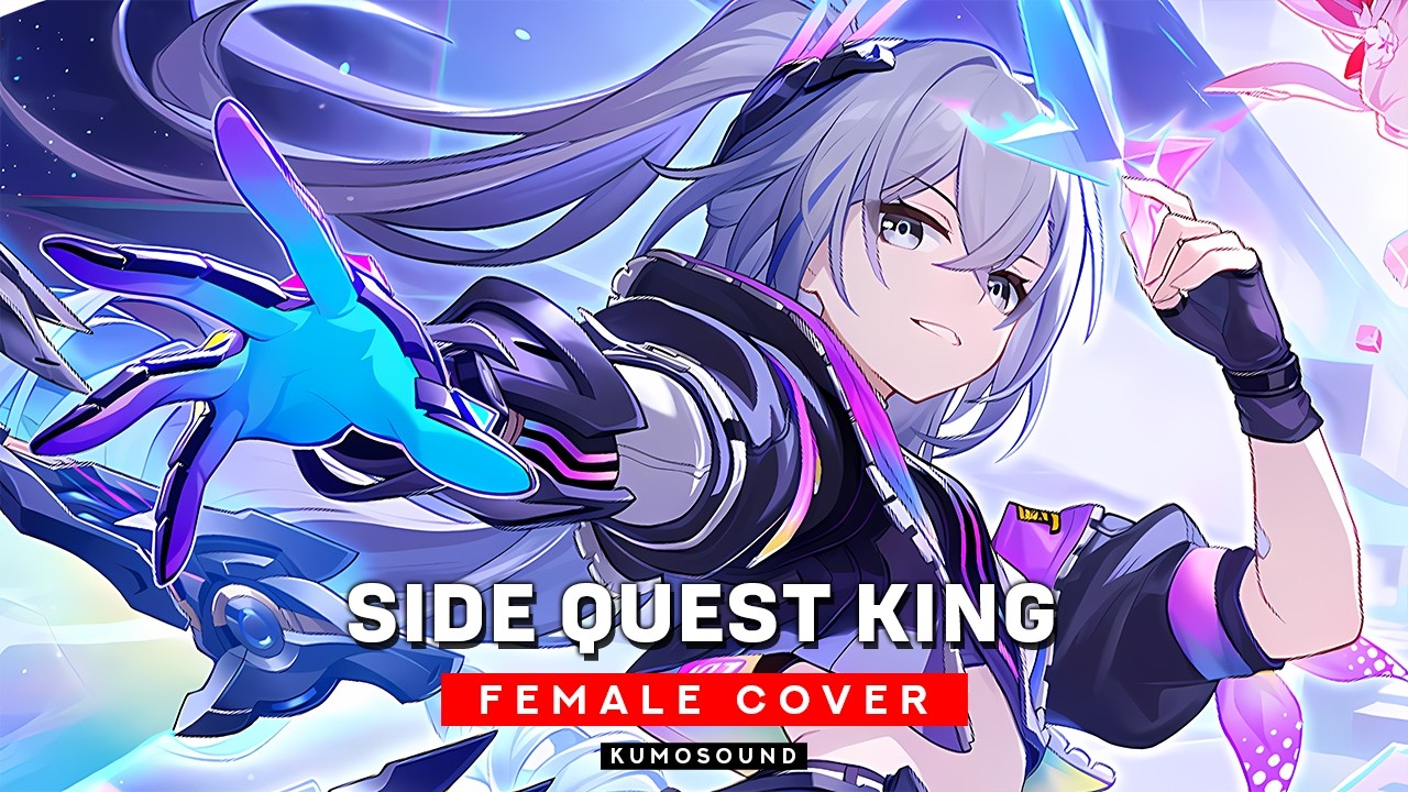 Side Quest King (Extended Ver.) &ndash; Honkai: Star Rail 3rd Anniversary | Female Cover【KUMOSOUND】