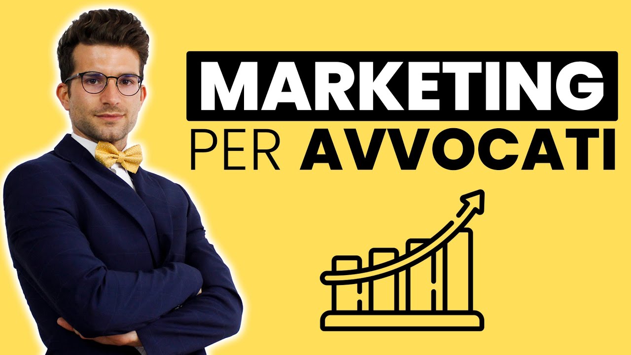 Marketing per Avvocati: tutto quello che devi sapere